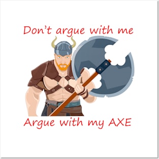 Don't argue with me Posters and Art